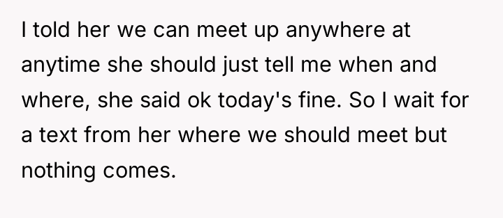 I told her we can meet up anywhere at anytime...