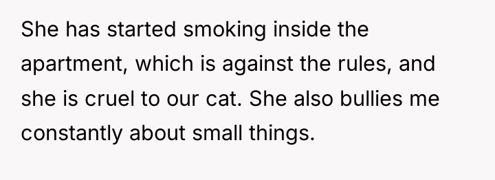 She has started smoking inside the apartment, which is against...