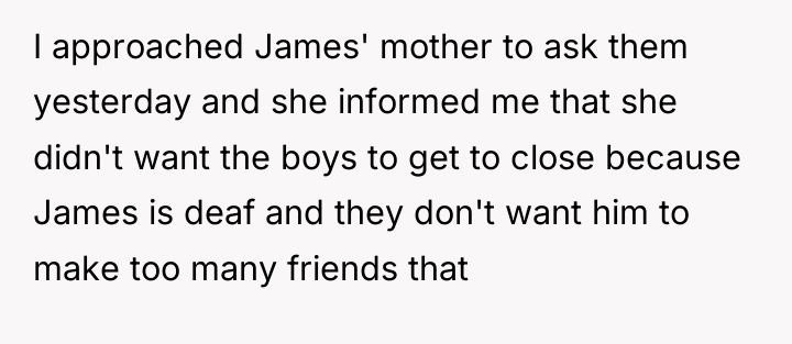 I approached James' mother to ask them yesterday and she...