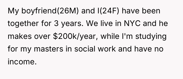 My boyfriend(26M) and I(24F) have been together for 3 years....