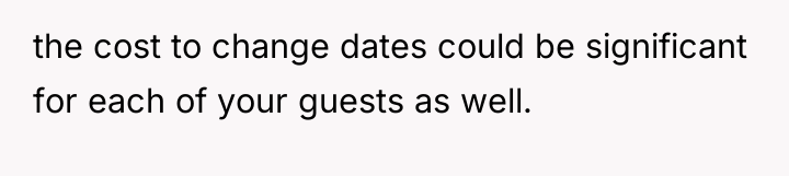 the cost to change dates could be significant for each...