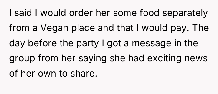 I said I would order her some food separately from...