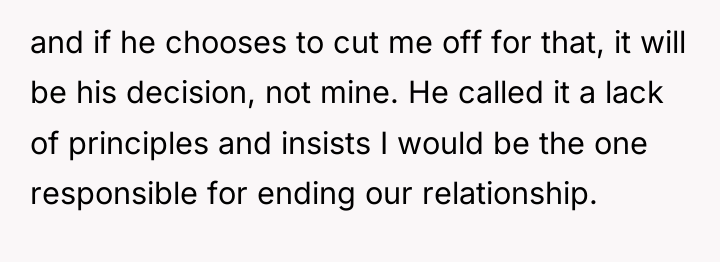 and if he chooses to cut me off for that,...