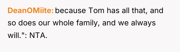 DeanOMiite because Tom has all that, and so does our...