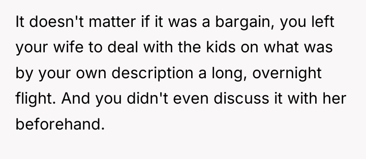 It doesn't matter if it was a bargain, you left...