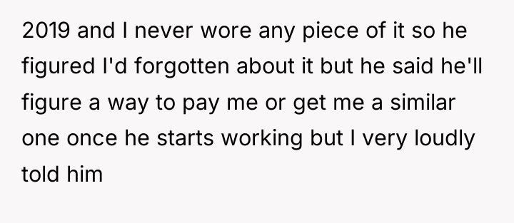 2019 and I never wore any piece of it so...