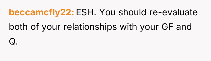 beccamcfly22 ESH. You should re-evaluate both of your relationships with...