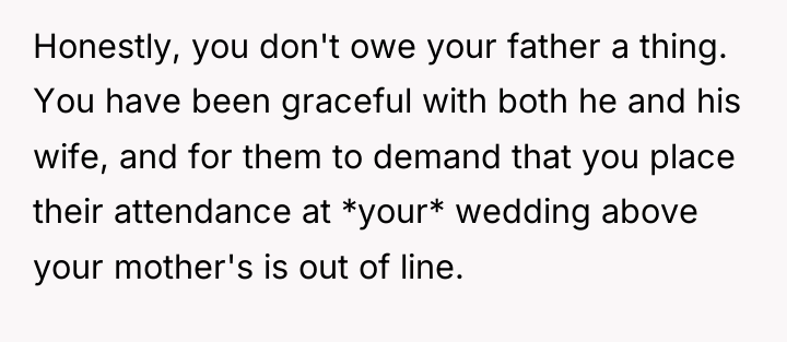 Honestly, you don't owe your father a thing. You have...