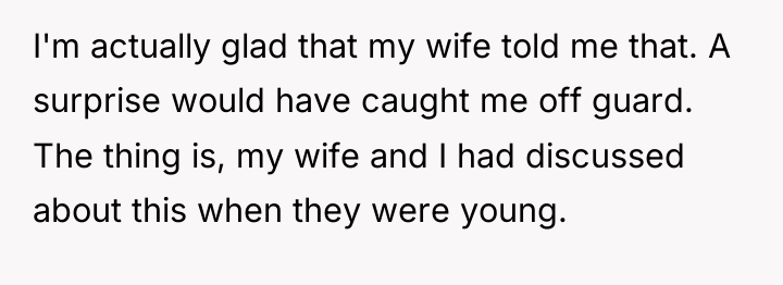 I'm actually glad that my wife told me that. A...