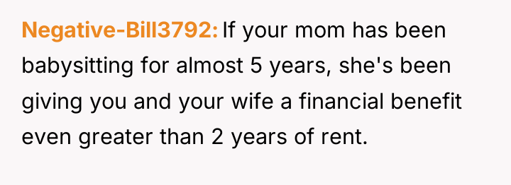 Negative-Bill3792 If your mom has been babysitting for almost 5...