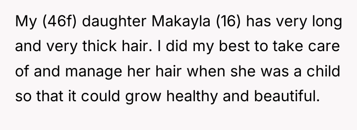 My (46f) daughter Makayla (16) has very long and very...