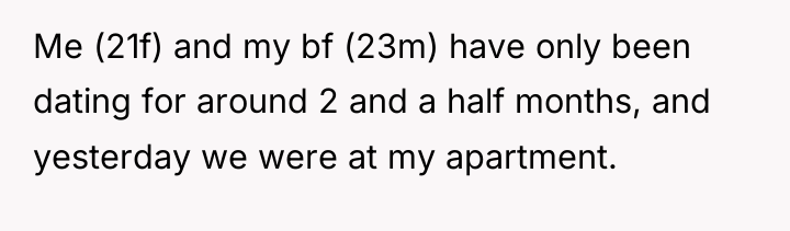 Me (21f) and my bf (23m) have only been dating...