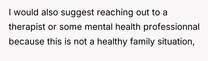 I would also suggest reaching out to a therapist or...