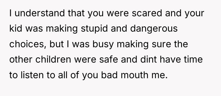 I understand that you were scared and your kid was...