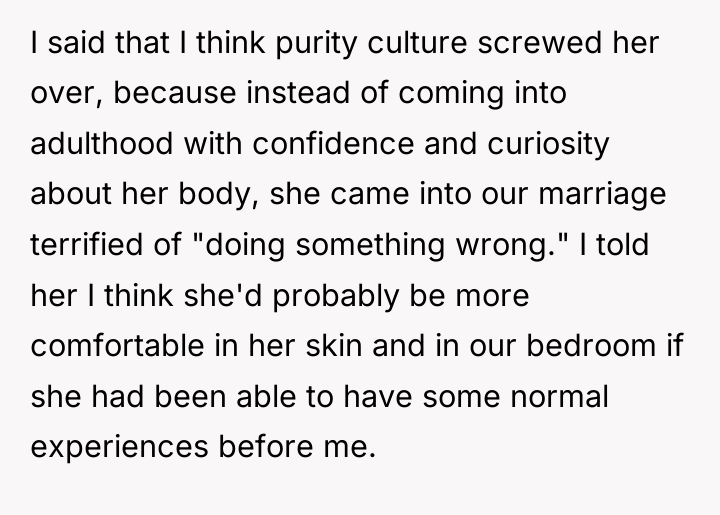 I said that I think purity culture screwed her over,...