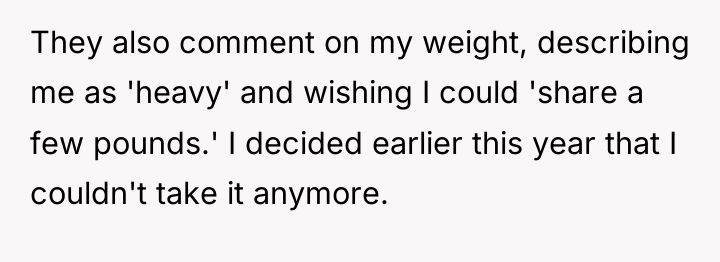 They also comment on my weight, describing me as 'heavy'...