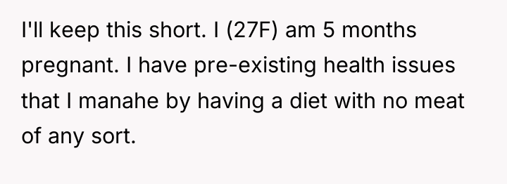 I'll keep this short. I (27F) am 5 months pregnant....