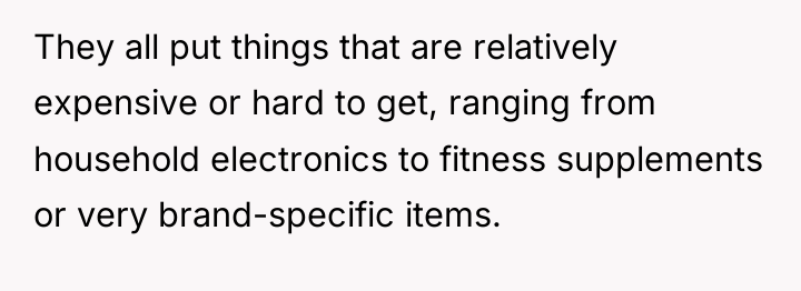 They all put things that are relatively expensive or hard...
