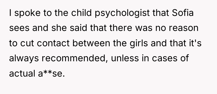 I spoke to the child psychologist that Sofia sees and...