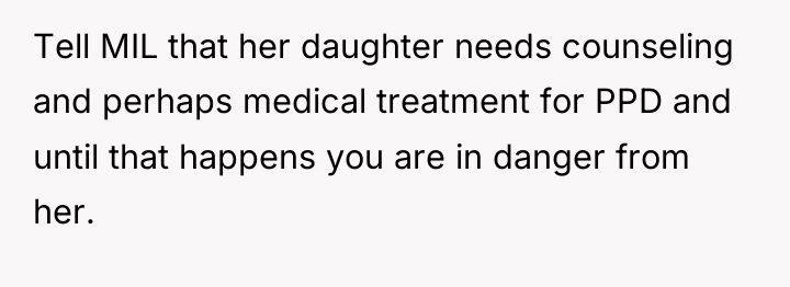 Tell MIL that her daughter needs counseling and perhaps medical...