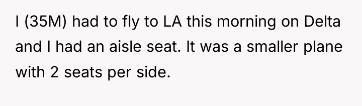 I (35M) had to fly to LA this morning on...