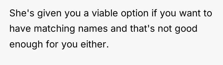 She's given you a viable option if you want to...