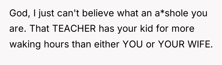 God, I just can't believe what an a*shole you are....