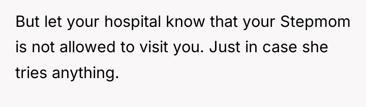 But let your hospital know that your Stepmom is not...