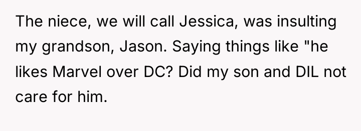 The niece, we will call Jessica, was insulting my grandson,...