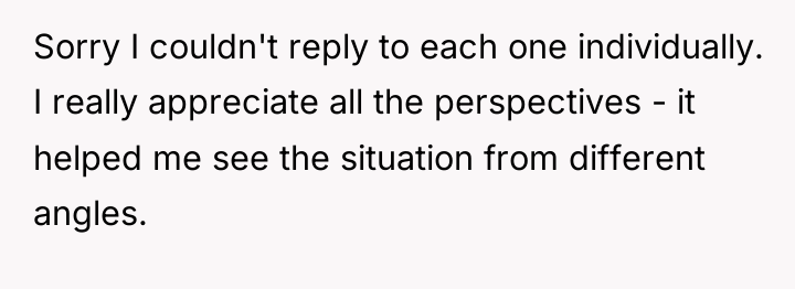 Sorry I couldn't reply to each one individually. I really...