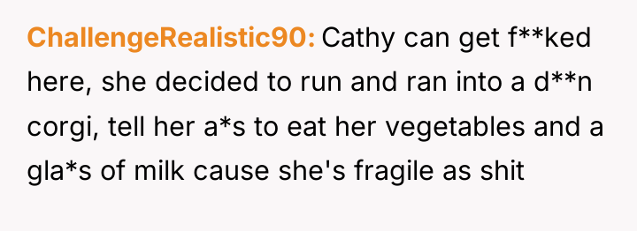 ChallengeRealistic90 Cathy can get f**ked here, she decided to run...