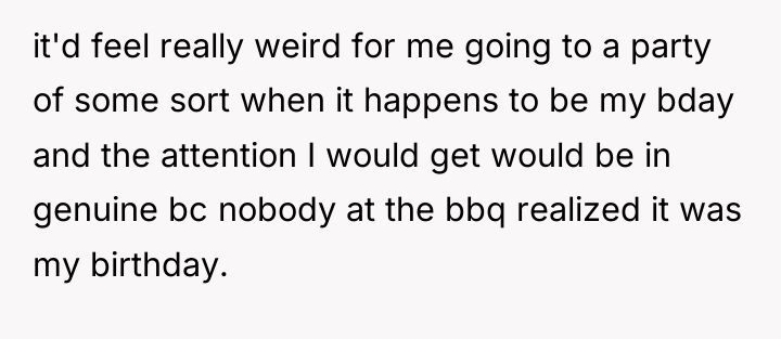 it'd feel really weird for me going to a party...
