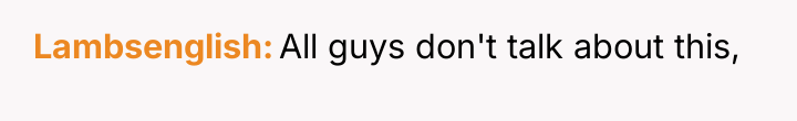 Lambsenglish All guys don't talk about this,