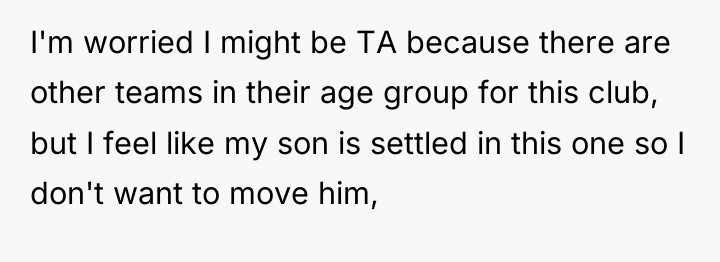 I'm worried I might be TA because there are other...