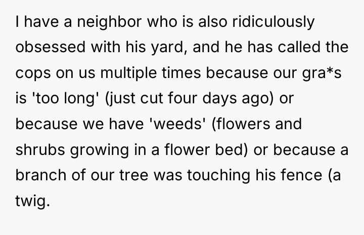 I have a neighbor who is also ridiculously obsessed with...