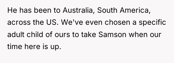 He has been to Australia, South America, across the US....