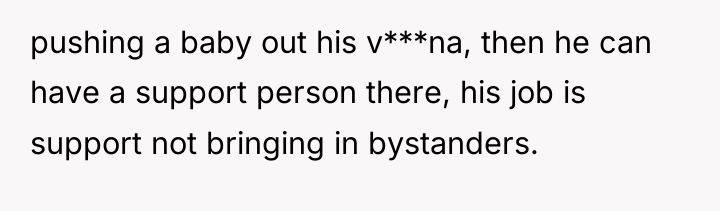 pushing a baby out his v***na, then he can have...