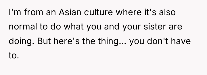 I'm from an Asian culture where it's also normal to...