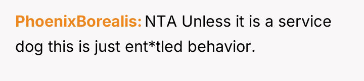 PhoenixBorealis NTA Unless it is a service dog this is...