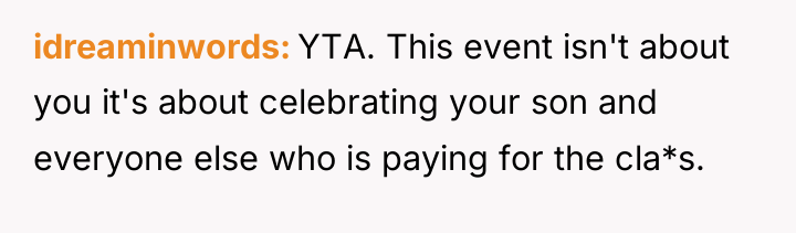 idreaminwords YTA. This event isn't about you it's about celebrating...