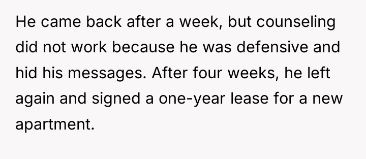 He came back after a week, but counseling did not...