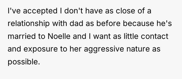 I've accepted I don't have as close of a relationship...