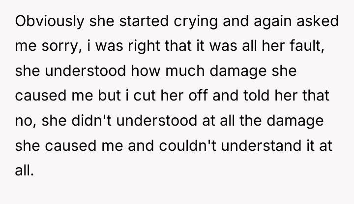 Obviously she started crying and again asked me sorry, i...
