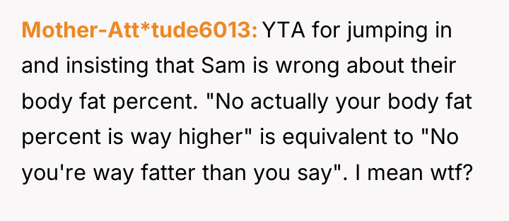 Mother-Att*tude6013 YTA for jumping in and insisting that Sam is...