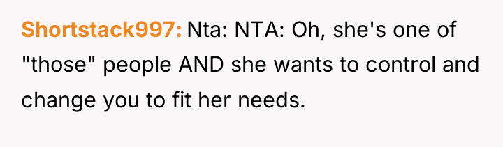 Shortstack997 Nta: NTA: Oh, she's one of "those" people AND...