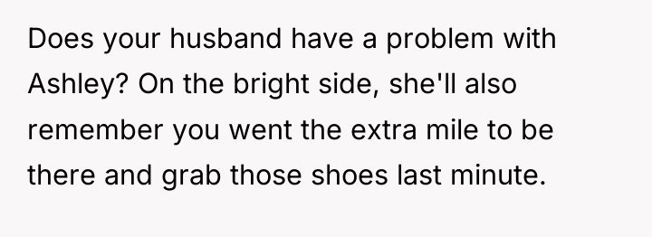 Does your husband have a problem with Ashley? On the...