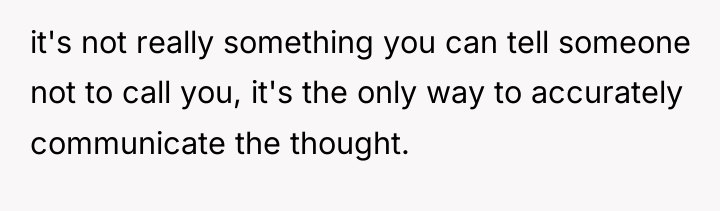 it's not really something you can tell someone not to...