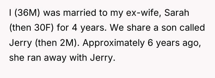 I (36M) was married to my ex-wife, Sarah (then 30F)...