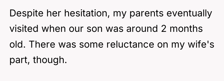 Despite her hesitation, my parents eventually visited when our son...
