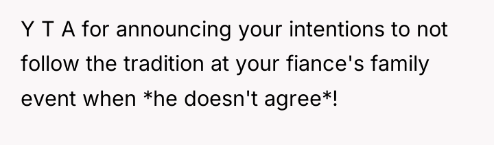 Y T A for announcing your intentions to not follow...